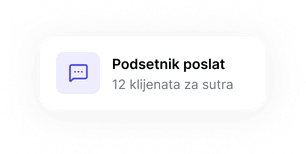 Podsetnik poslat: 12 klijenata za sutra