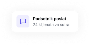 Podsetnik poslat: 24 klijenta za sutra